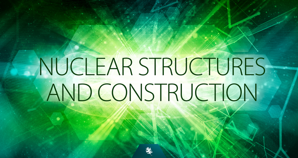 nuclear structures and construction
