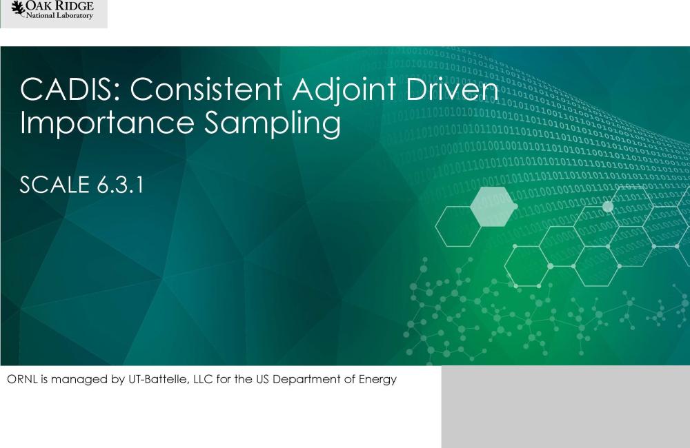 CADIS Consistent Adjoint Driven Importance Sampling