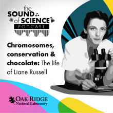 The Sound of Science: Liane Russell